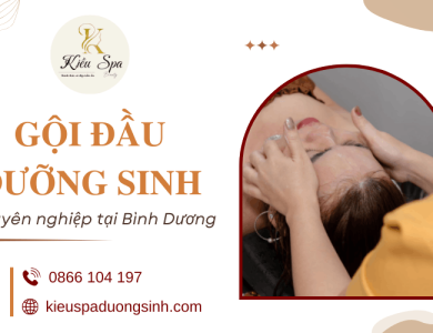 Gội đầu dưỡng sinh Bình Dương ở đâu tốt? Địa chỉ thư giãn được yêu thích